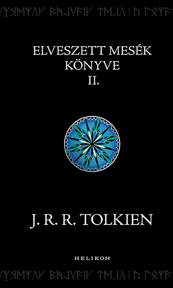 J. R. R. Tolkien - Az elveszett mesék könyve II.