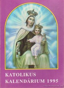 Katolikus Kalendárium 1995 [antikvár]