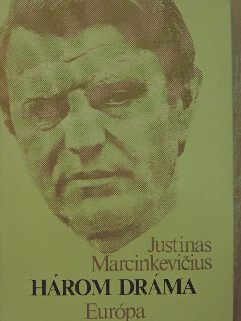 Justinas Marcinkevicius - Három dráma [antikvár]