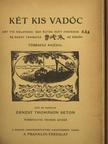 Ernest Thompson Seton - Két kis vadóc [antikvár]