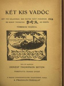 Ernest Thompson Seton - Két kis vadóc [antikvár]