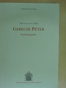 Bakó Zsuzsanna Ildikó - Gerecze Péter fényképhagyatéka [antikvár]