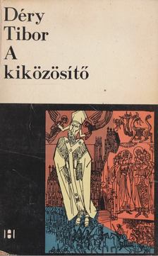 DÉRY TIBOR - A kiközösítő [antikvár]