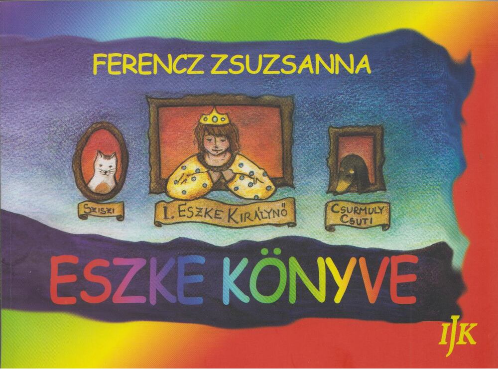 Ferencz Zsuzsanna - Eszke könyve [antikvár]