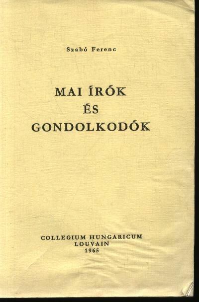 SZABÓ FERENC - Mai írók és gondolkodók [antikvár]