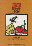 Dr. Rigó János, Fehér Ferencné, Veres Bálint Márta - 33 finom étel magas vérnyomásban [antikvár]