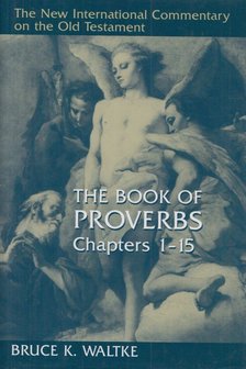 Waltke, Bruce K. - The Book Of Proverbs: Chapters 1-15 [antikvár]