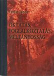 Timár János - Oktatás, foglalkoztatás, méltányosság [antikvár]
