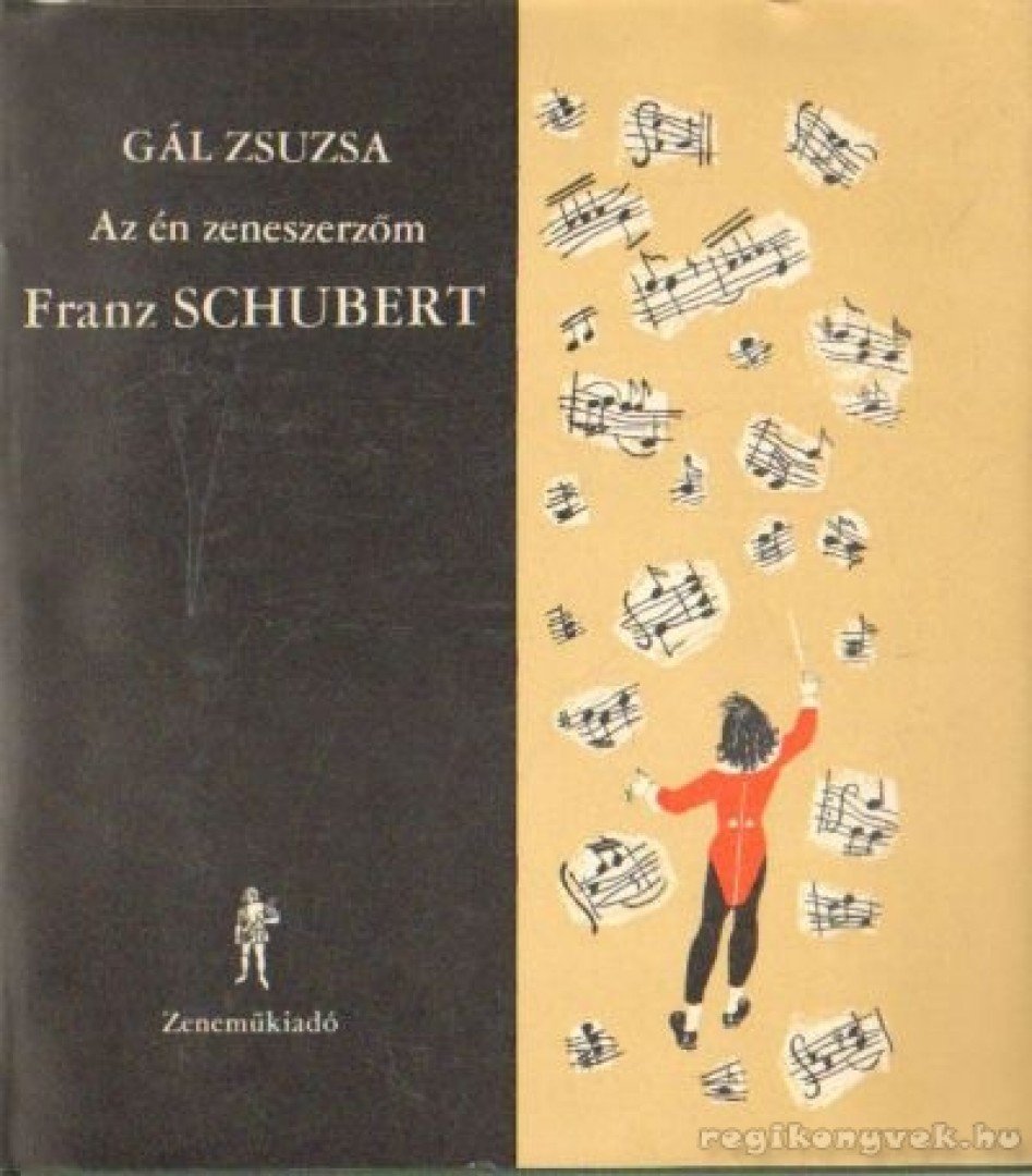 Gál Zsuzsa - Az én zeneszerzőm Franz Schubert [antikvár]