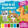 Fesd ki az állatokat