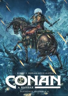 Robert E Howard, Virginie Augustin, Sylvain Runberg, Park Jae Kwang, Julien Blondel, Valentin Sécher - Conan, a barbár