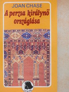 Joan Chase - A perzsa királynő országlása [antikvár]