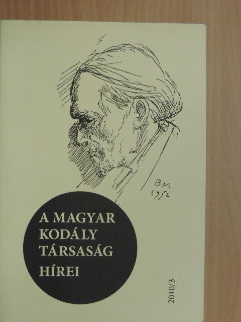B. Horváth Andrea - A Magyar Kodály Társaság Hírei 2010/3. [antikvár]