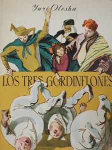 Yuri Olesha - Los Tres Gordinflones [antikvár]