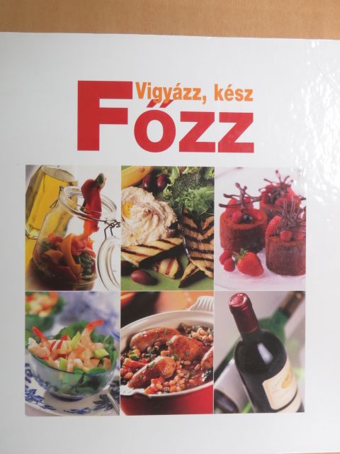 Anthony Tobin - Vigyázz, kész, főzz (nem teljes gyűjtemény) [antikvár]