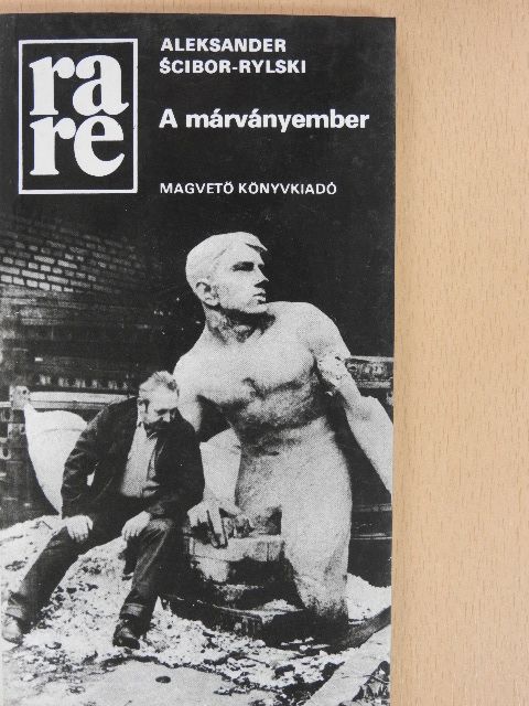 Aleksander Scibor-Rylski - A márványember [antikvár]