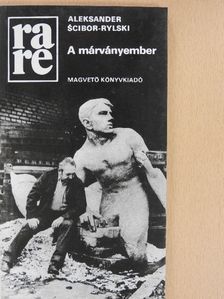 Aleksander Scibor-Rylski - A márványember [antikvár]