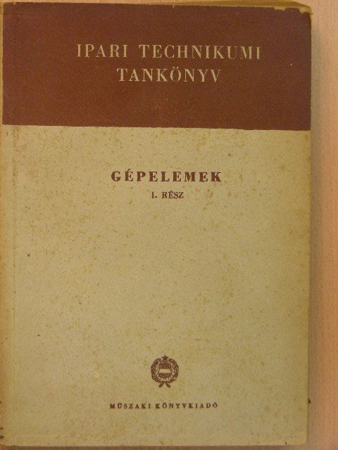 Bálint Gábor - Gépelemek I. [antikvár]