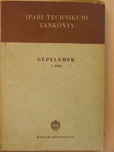 Bálint Gábor - Gépelemek I. [antikvár]