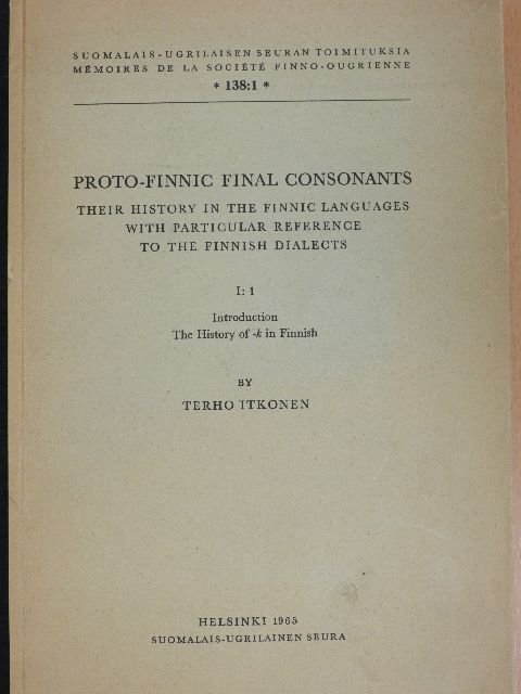 Terho Itkonen - Proto-Finnic Final Consonants I/1. [antikvár]