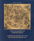 BODNÁR SZILVIA - Csillagsorsok és embersorsok / Sternenschicksale und Menschenschicksale [antikvár]