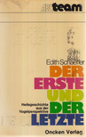 Schaeffer, Edith - Der Erste und der Letzte [antikvár]