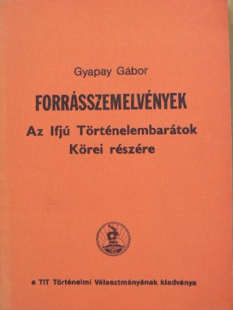 Dr. Gyapay Gábor - Forrásszemelvények [antikvár]