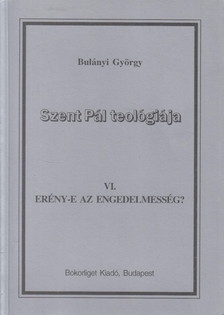 Bulányi György - Erény-e az engedelmesség? [antikvár]