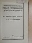 Alexandriai Szent Cirill - Des Heiligen Kirchenlehrers Cyrillus von Alexandrien ausgewählte Schriften [antikvár]