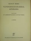 Bengt Berg - Vándormadarakkal Afrikába [antikvár]