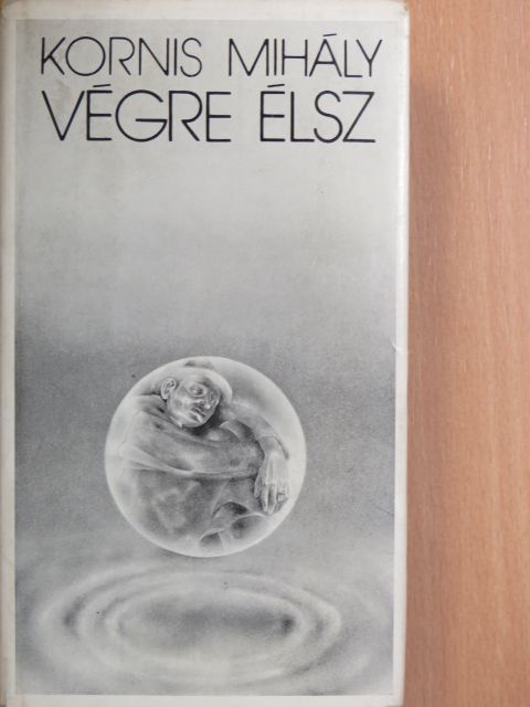 Kornis Mihály - Végre élsz [antikvár]