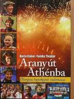 Barta Gábor - Aranyút Athénba [antikvár]