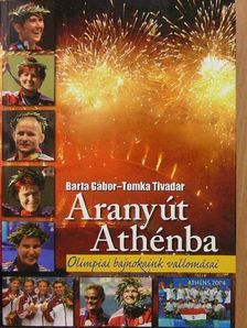 Barta Gábor - Aranyút Athénba [antikvár]