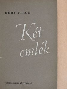 Déry Tibor - Két emlék [antikvár]