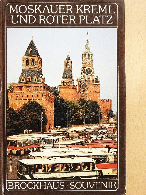 Jürgen Jessel - Moskauer Kreml und Roter Platz [antikvár]