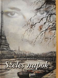 Magyari Mónika - Szeles napok (dedikált példány) (Fábry Sándor könyvtárából) [antikvár]