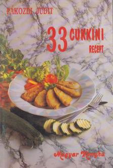 PÁKOZDI JUDIT - 33 cukkini recept [antikvár]