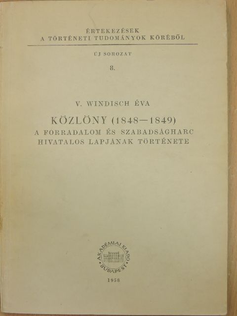 V. Windisch Éva - Közlöny (1848-1849) [antikvár]