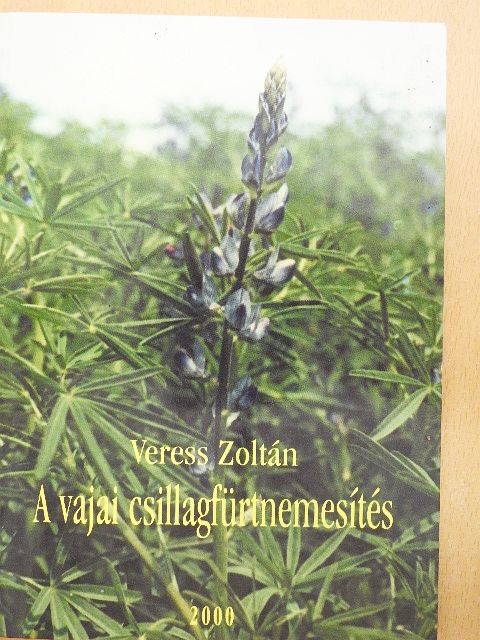 Veress Zoltán - A vajai csillagfürtnemesítés [antikvár]