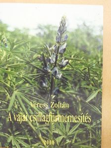 Veress Zoltán - A vajai csillagfürtnemesítés [antikvár]