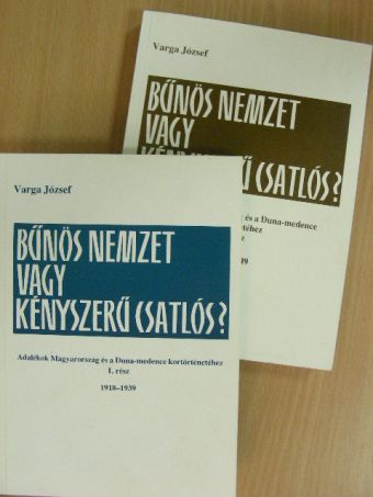 Varga József - Bűnös nemzet vagy kényszerű csatlós? I-II. [antikvár]