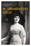 M. Hrabovszky Júlia - Ami elmúlt [antikvár]