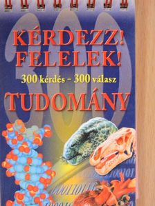 Kérdezz! Felelek! - Tudomány [antikvár]
