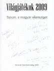 Kaszala Claudia, Bányász Árpád, Molnár Mátyás - Világjátékok 2009 (többszörösen aláírt) [antikvár]