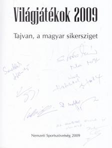 Kaszala Claudia, Bányász Árpád, Molnár Mátyás - Világjátékok 2009 (többszörösen aláírt) [antikvár]