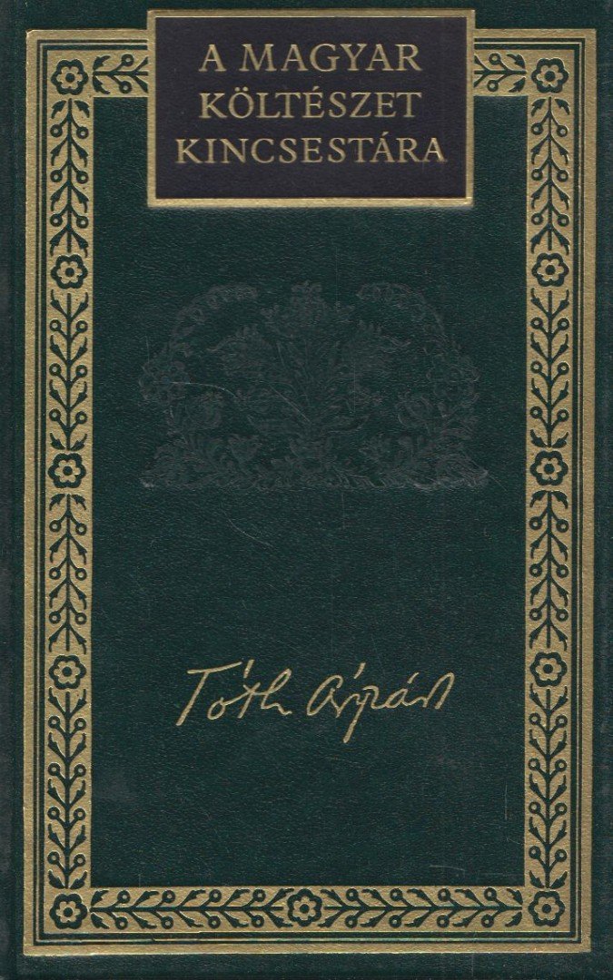 TÓTH ÁRPÁD - Tóth Árpád költeményei és versfordításai [antikvár]