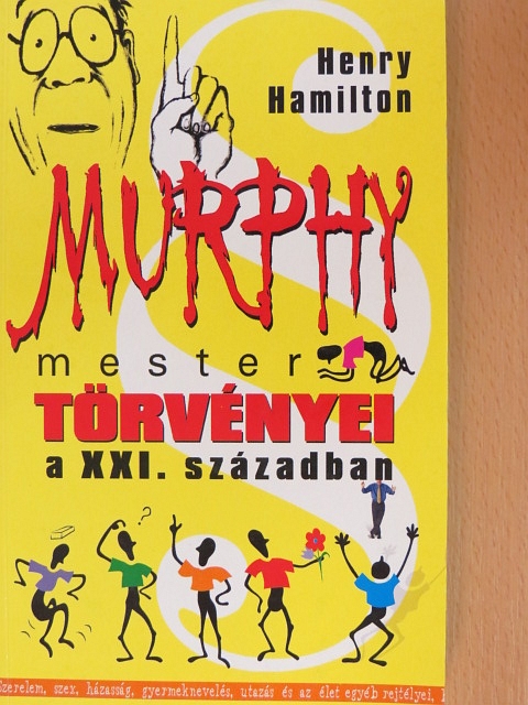 Henry Hamilton - Murphy mester törvényei a XXI. században [antikvár]