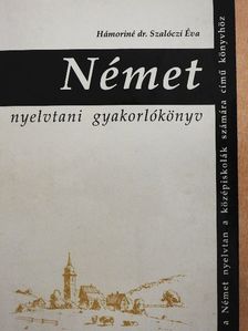Dr. Hámoriné Szalóczi Éva - Német nyelvtani gyakorlókönyv [antikvár]