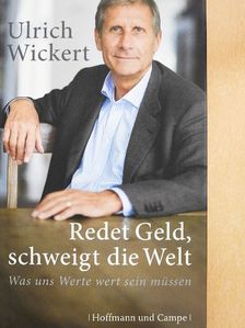Ulrich Wickert - Redet Geld, schweigt die Welt [antikvár]
