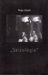 Nagy Zopán - "Skizológia" (dedikált) [antikvár]